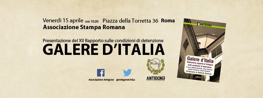 Galere d’Italia: ecco il dodicesimo rapporto di Antigone sulle carceri