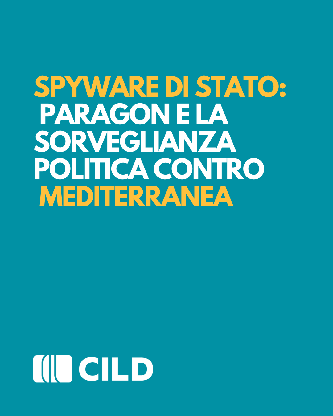 Spyware di Stato: Paragon e la sorveglianza politica contro Mediterranea